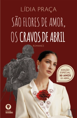 Bertrand.pt - São Flores de Amor, os Cravos de Abril