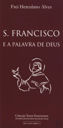 Bertrand.pt - São Francisco e a Palavra de Deus