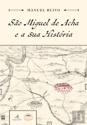 São Miguel de Acha e a Sua História