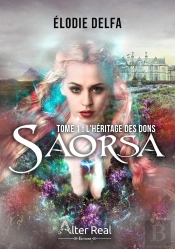 Saorsa Tome 1 ; L'Héritage Des Dons
