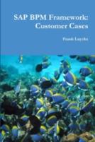 Sap Bpm Framework: Customer Cases