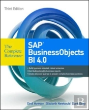 Sap Businessobjects Bi 4.0 The Complete Reference 3/E