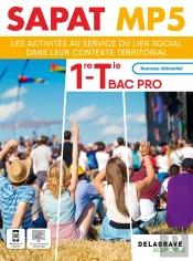 Sapat - Mp 5 - Les Activités Au Service Du Lien Social Dans Leur Contexte Territorial 1re Tle Bac Pro Sapat (2025) - Pochette Élève