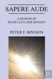 Sapere Aude:  A Memoir Of Peter Fletcher