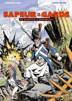 Bertrand.pt - Sapeur De La Garde : De Dantzig À Waterloo
