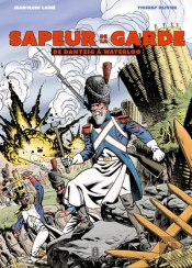 Sapeur De La Garde : De Dantzig À Waterloo