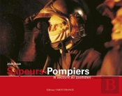 Sapeurs-Pompiers, Le Secours Au Quotidien