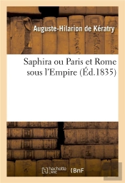 Saphira Ou Paris Et Rome Sous L'Empire. Tome 3