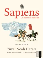 Sapiens - Os Donos da História