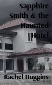 Sapphire Smith And The Haunted Hotel
