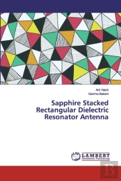 Sapphire Stacked Rectangular Dielectric Resonator Antenna
