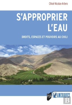 Bertrand.pt - S'Approprier L'Eau : Droits, Espaces Et Pouvoirs Au Chili