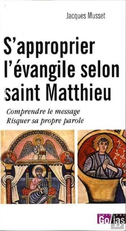 Bertrand.pt - S'Approprier L'Évangile Selon Saint Matthieu : Comprendre Le Message Risquer Sa Propre Parole