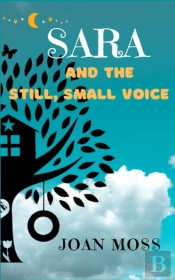 Sara And The Still, Small Voice