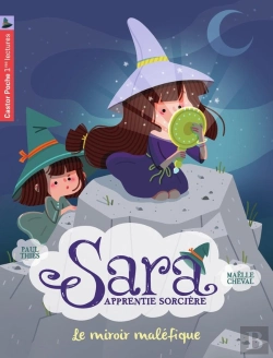 Bertrand.pt - Sara, Apprentie Sorcière Tome 6 ; Le Miroir Maléfique