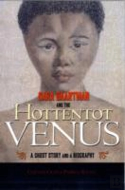 Bertrand.pt - Sara Baartman And The Hottentot Venus