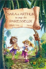 Sara Et Arthur Au Pays Des Paresseux