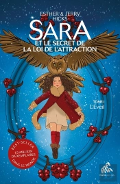 Sara Et Le Secret De La Loi De L'Attraction Tome 1 : L'Éveil