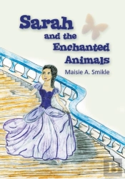 Sarah And The Enchanted Animals