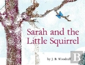 Sarah And The Little Squirrel