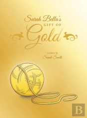 Sarah Bella'S Gift Of Gold