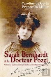 Sarah Bernhardt Et Le Docteur Pozzi