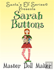 Sarah Buttons, Master Doll Maker