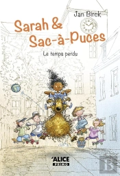Sarah Et Sac-À-Puces Tome 2 ; Le Temps Perdu