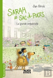 Sarah Et Sac-À-Puces Tome 3 ; La Grande Embuscade