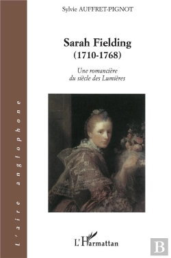 Bertrand.pt - Sarah Fielding (1710-1768) : Une Romancière Du Siècle Des Lumières