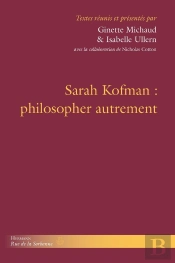 Sarah Kofman : Philosopher Autrement