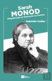 Sarah Monod - Philantropie Et Feminisme Au Xixeme