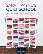 Sarah Payneâ€™S Quilt School