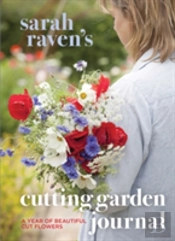 Sarah Raven S Cutting Garden Journa