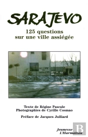 Sarajevo 125 Questions Sur Une Ville Assiegee