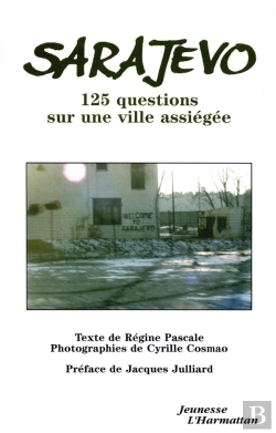 Bertrand.pt - Sarajevo 125 Questions Sur Une Ville Assiegee