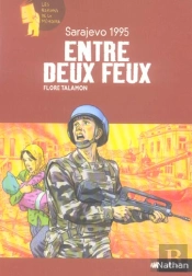 Sarajevo, 1995 ; Entre Deux Feux