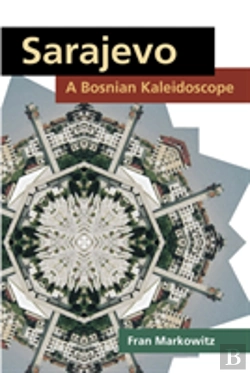 Bertrand.pt - Sarajevo: A Bosnian Kaleidoscope