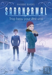 Saranormal - Tome 05 Trop Beau Pour Etre Vrai