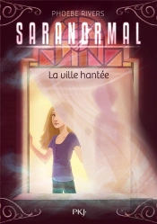 Saranormal - Tome 1 La Ville Hantee