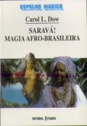 Saravá! Magia Afro - Brasileira