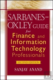 Sarbanes-Oxley Guide For Finance And Information Technology Professionals