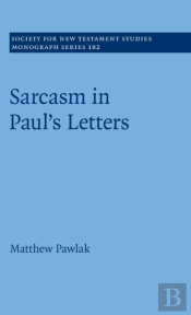 Sarcasm In Paulâ€™S Letters