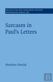 Sarcasm In Paul'S Letters