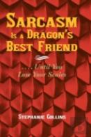 Sarcasm Is A Dragon'S Best Friend