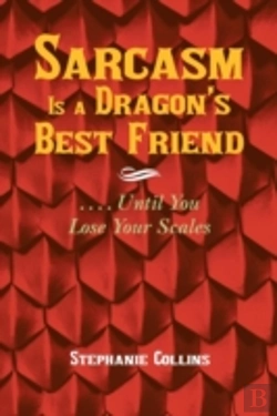 Bertrand.pt - Sarcasm Is A Dragon'S Best Friend