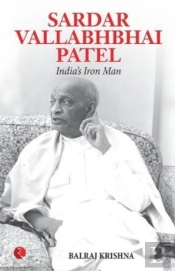 Sardar Vallabhabhai Patel India'S Iron Man