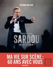 Sardou : Une Vie Sur Scène