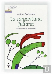 Sargantana Juliana, La