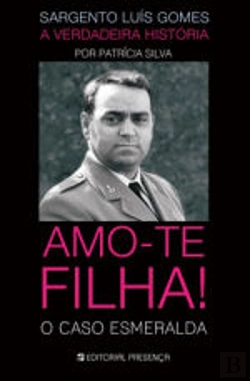 Bertrand.pt - Sargento Luís Gomes - A Verdadeira História